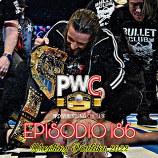 Pro Wrestling Culture #186 - Wrestling Dontaku 2022