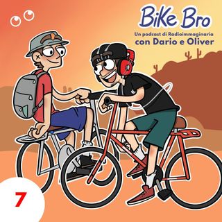 Ep. 7: Drogati di bicicletta - Con Paolo Belli e Federico Fioravanti