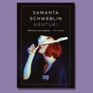 «Kentuki», Samanta Schweblin (Libreria del Convegno)