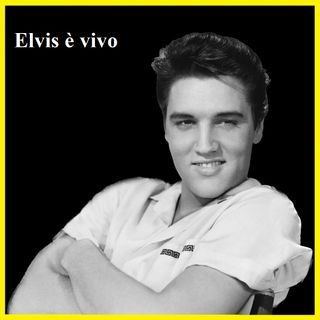 Elvis è vivo