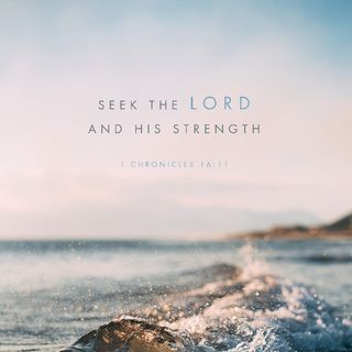 Episode 8 - Seek The Lord And His Strenght