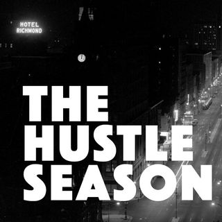 The Hustle Season Podcast