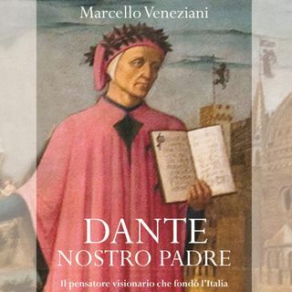 Marcello Veneziani "Dante. Nostro padre"