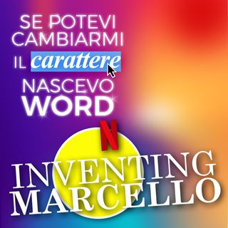 Ep. 185 - Inventing MARCELLO 🤥