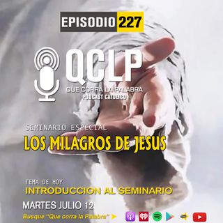 QCLP-Los Milagros de Jesus (Introduccion)