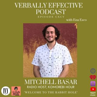 MITCHELL BASAR "WELCOME TO THE RABBIT HOLE" | EPISODE CXCV"