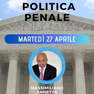 POLITICA PENALE: Il caso Palamara e i misteri sul malfunzionamento del Trojan - Prof. Avv. Massimiliano Annetta