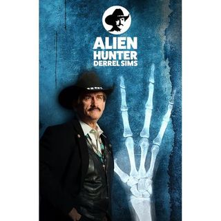 Derrel Sims, Alien Hunter~ Abductions & the Alien Agenda
