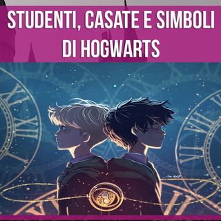 La Mitologia in Harry Potter - Studenti, Casate e Simboli di Hogwarts