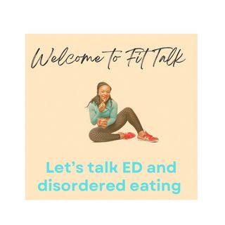 Let's Talk ED and Disordered Eating