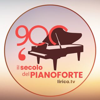 '900 Il Secolo del Pianoforte