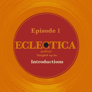 Episode 1: Tangled up in Introductions