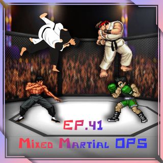 41 - Mixed Martial OPS