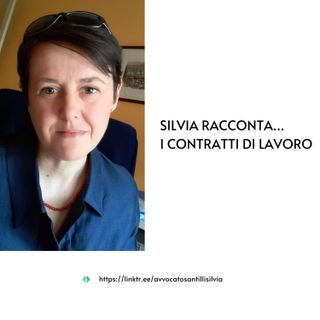 Silvia racconta: i contratti di lavoro.