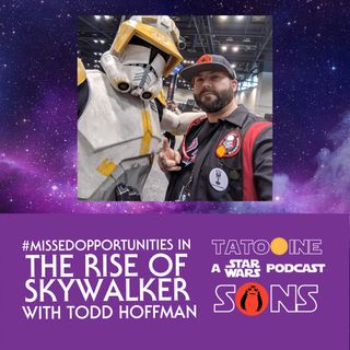 #MissedOpportunities in #TheRiseOfSkywalker (with Todd Hoffman of @wstrmedia)