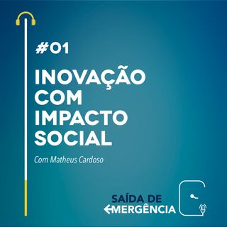 #01 - Inovação com Impacto Social