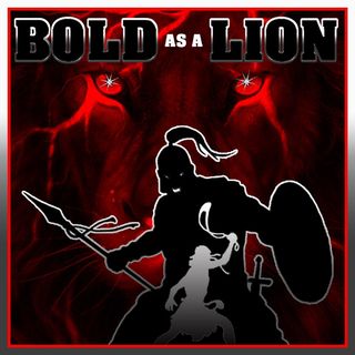 Bold As A Lion Part 1