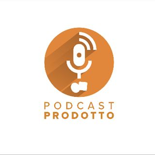 Podcast Prodotto