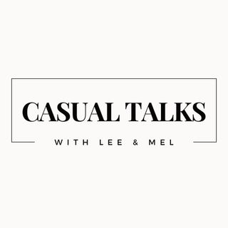 CASUAL TALKS WITH LEE AND MEL - TEASER