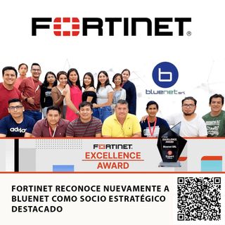 FORTINET RECONOCE NUEVAMENTE A BLUENET COMO SOCIO ESTRATÉGICO DESTACADO