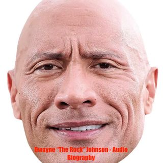 Dwayne "The Rock" Johnson - Audio Biography