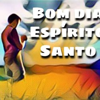 Bom dia Espírito Santo