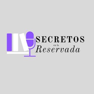 Secretos en la Reservada