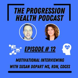 Episode 12 Motivational interviewing with Susan Dopart MS, RDN, CDCES