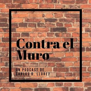 Contra El Muro Podcast