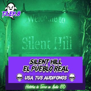 EL PUEBLO REAL DE SILENT HILL - HISTORIA REAL DE TERROR EN 8D 💀🎧