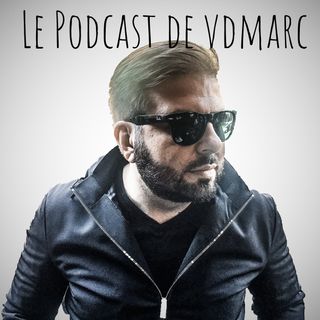Le Podcast de vdmarc