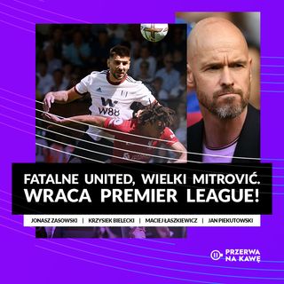Fatalne United, wielki Mitrović. Wraca Premier League!
