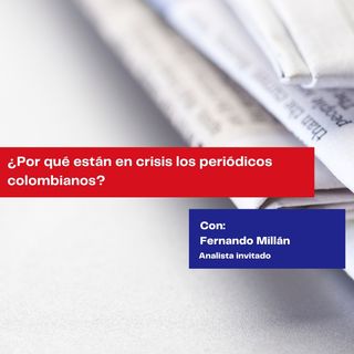 Por qué están en crisis los periódicos colombianos