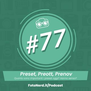 ep.77: Preset, Preott, Prenov