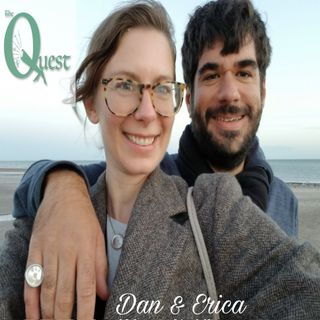 The Quest 291. Dan & Erica