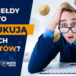 JAK GIEŁDY KRYPTOWALUT OSZUKUJĄ SWOICH KLIENTÓW?!