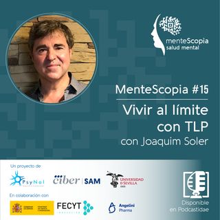 Vivir al límite con TLP, con Joaquim Soler #15