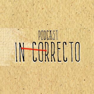 Podcast In-Correcto