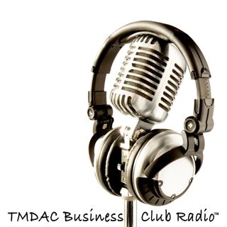 TMDAC Business Club Radio