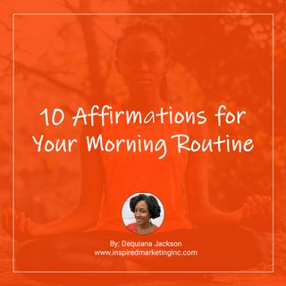 10 Affirmations for Your Morning Routine