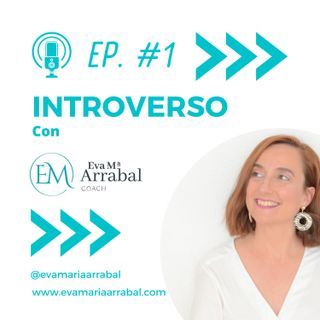Episodio 1. ¿Qué es la personalidad introvertida?