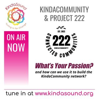 What's Your Passion? | KindaCommunity and 222 Updates