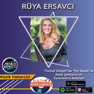 Rüya Ersavcı "Turkish Delight"  Eurovison'dan Neden Elendi?