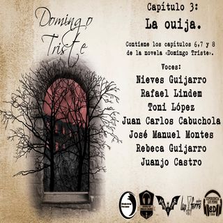 DOMINGO TRISTE-EP3-LA OUIJA