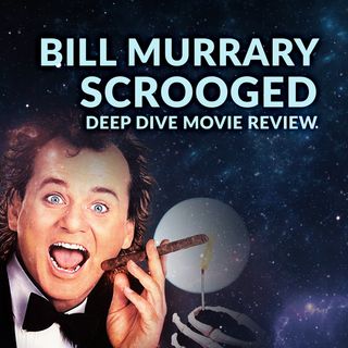 Ep. 091 - Bill Murray Scrooged Deep Dive