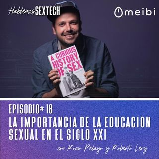 La importancia de la educación sexual en el Siglo XXI | Hablemos SEXTECH 18