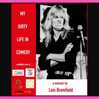 Lois Bromfield, My Dirty Life In Comedy | Season 3 KICK OFF!