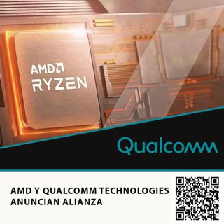 AMD Y QUALCOMM TECHNOLOGIES ANUNCIAN ALIANZA