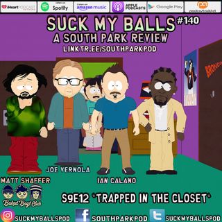 Suck My Balls #140 - S9E12 Trapped In The Closet - "Mr. Cruise? Mr. Cruise, come out of the closet."