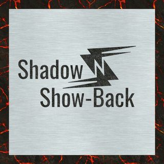 Shadow's Show-Back